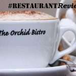 #mastercardrestaurantweek: restaurant review of orchid bistro